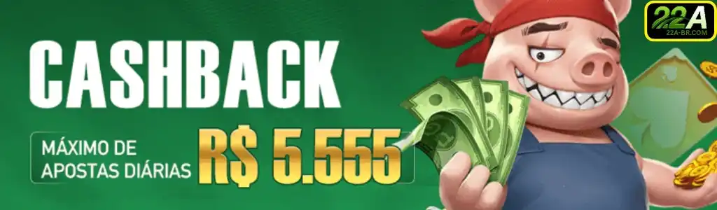Cashback especial de R$5.555 no 22A cassino